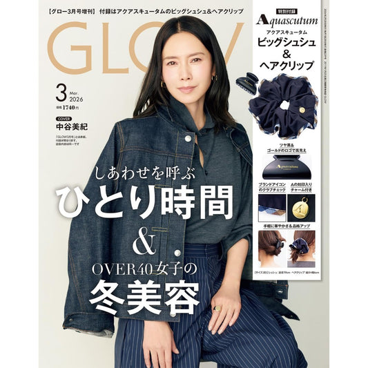 The cover of GLOW's March 2026 supplement features Miki Nakatani, and includes a free Aquascutum 2-piece hair accessory set. 